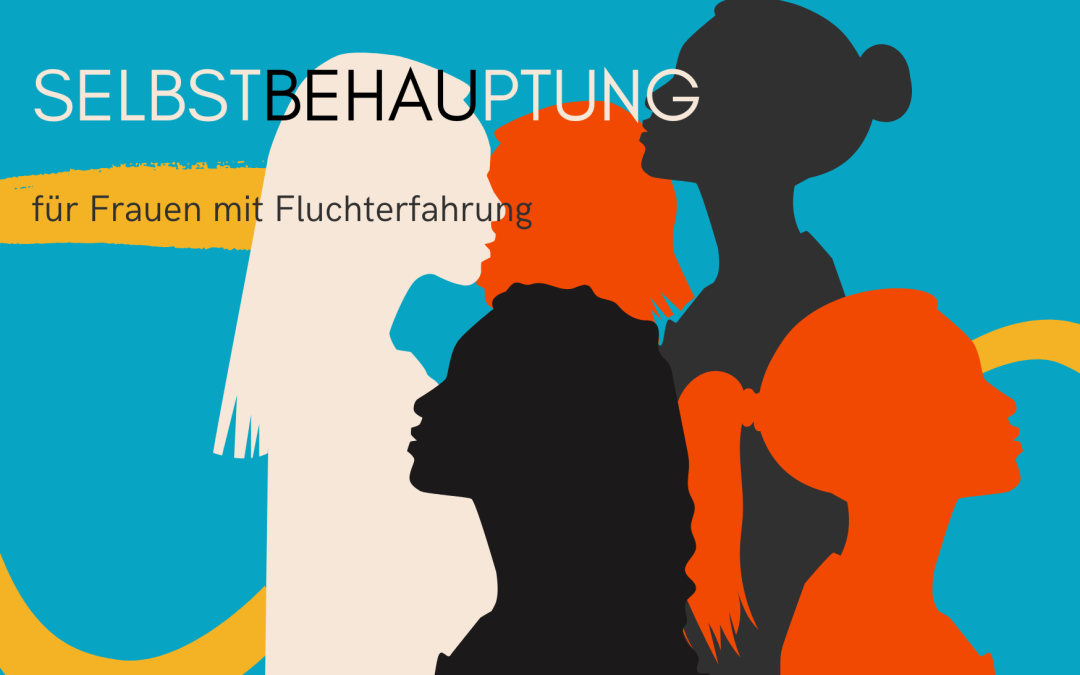Selbstbehauptung für Frauen mit Fluchthintergrund